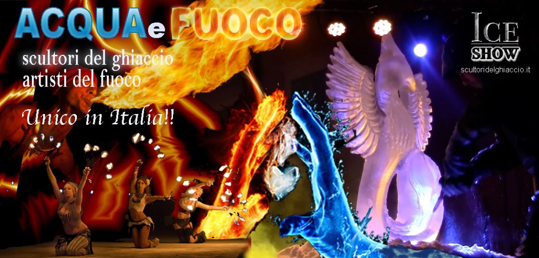 Spettacolo fuoco e ghiaccio per eventi